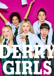 Derry Girls - watched 19 of 19 aired episodes