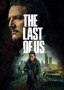 The Last of Us - watched 14 of 14 aired episodes