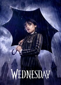Wednesday - watched 8 of 8 aired episodes